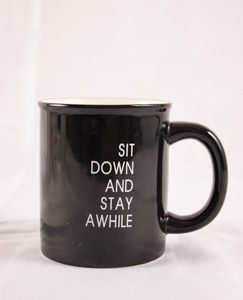 Sit Down & Stay Awhile-Mug